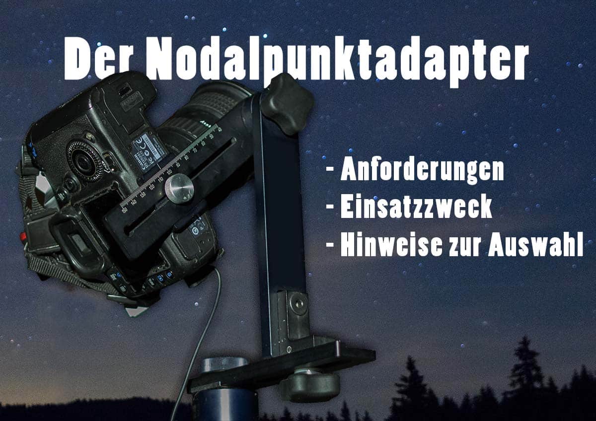 Nodalpunktadapter - Panoramakopf vor Sternenhimmel - Milchstraße. Ein Panoramakopf für 360°-Panoramen bzw. sphärische Kugelpanoramen