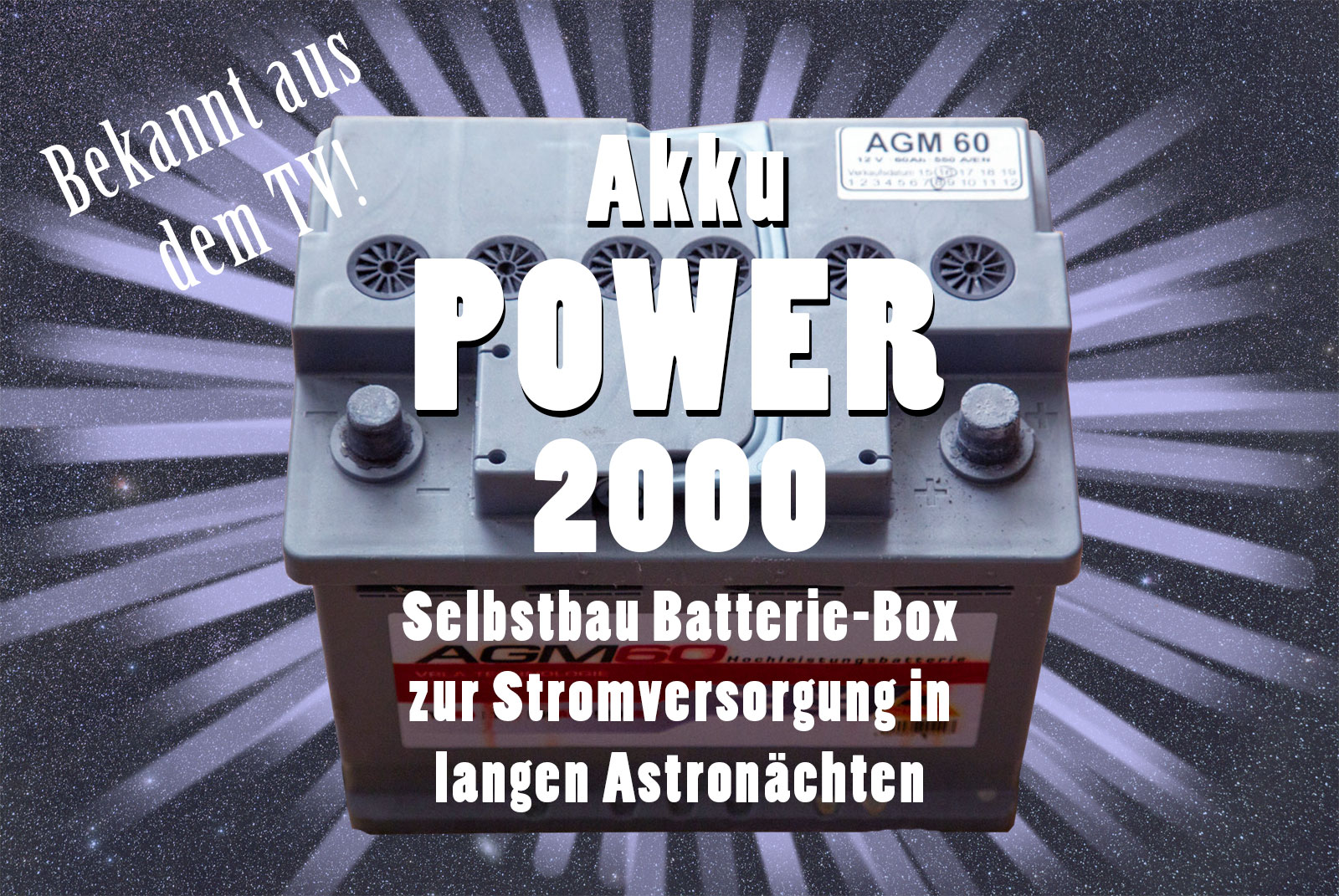 Tutorial / Anleitung Selbstbau Akku-Batterie-Box für die Stromversorgung astonomischer Nachführung / Montierung